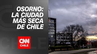 Osorno es declarada como la ciudad más seca de Chile: 77% de déficit de precipitaciones