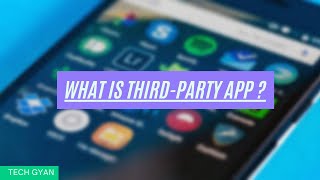 What is third-party apps ? | How third-party apps harmful | Installing apps from unknown source