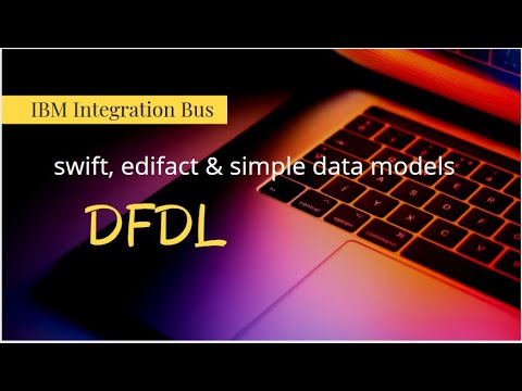 iib - simple dfdl models & swift, edifact - IBM Integration Bus