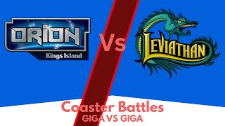 Coaster Battles! Orion Vs Leviathan