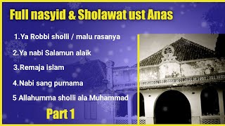 full Nasyid/Sholawat ust Anas PART 1