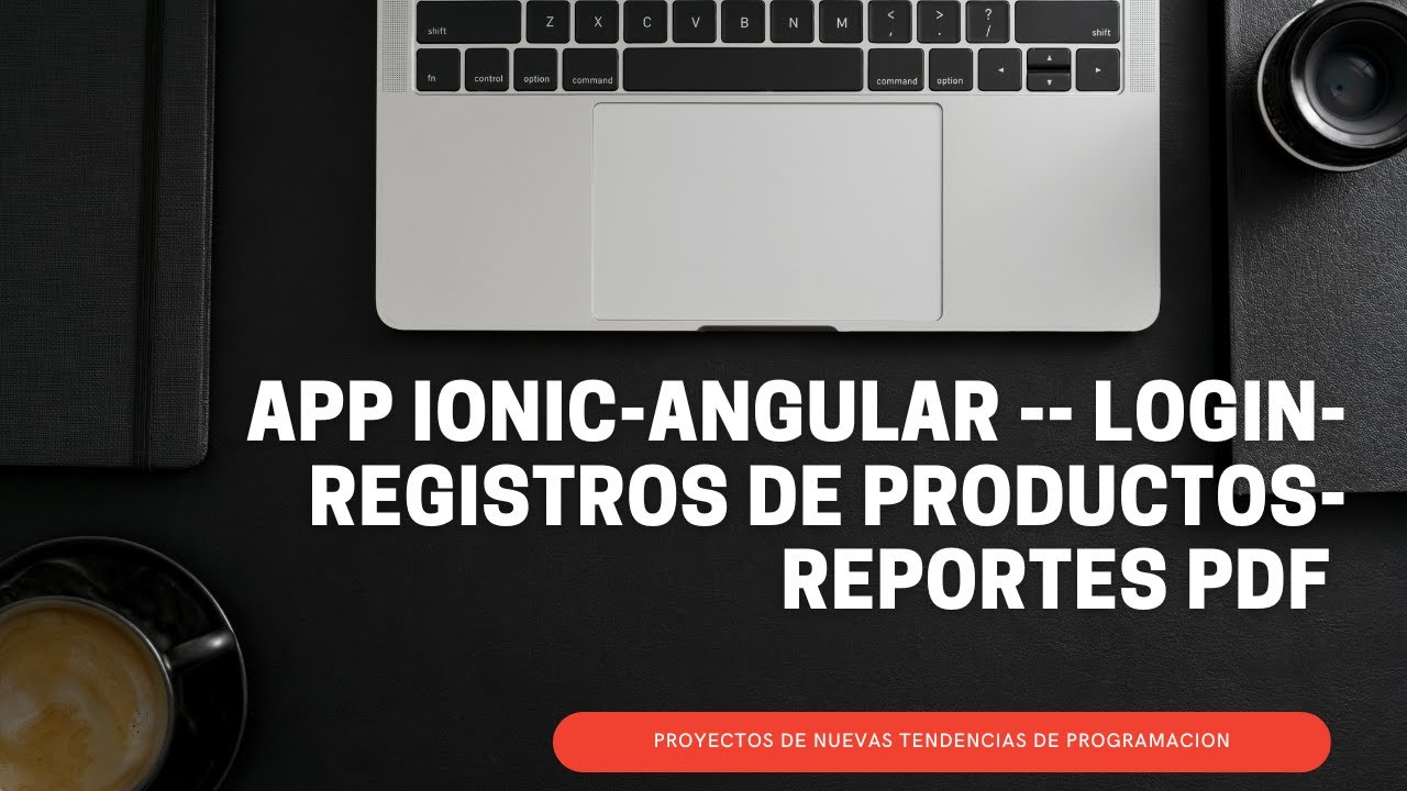 App Ionic-Angular--Login-Registros de productos-Reportes PDF con pdf ...
