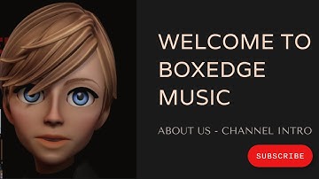 Welcome to Boxedge Music – Official Channel Intro