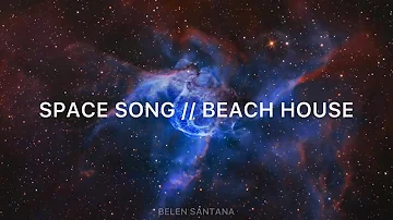 SPACE SONG - BEACH HOUSE (SLOWED/LYRICS)
