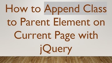 How to Append Class to Parent Element on Current Page with jQuery