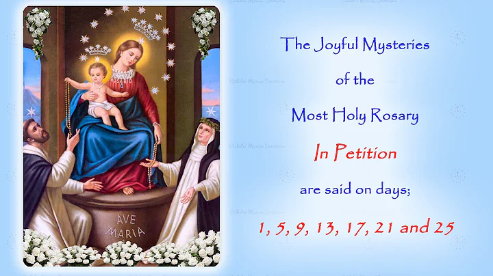 The Joyful Mysteries ~ In Petition ~ Annual 54 Day...