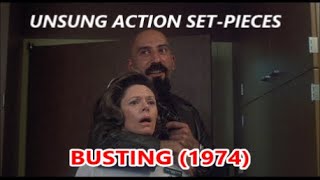 GREAT UNSUNG ACTION MOVIE SET-PIECES - BUSTING (1974)