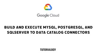Build and Execute MySQL, PostgreSQL, and SQLServer to Data Catalog Connectors || GSP814 || #qwiklabs