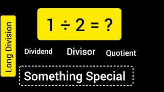 1 Divided by 2 ||1 ÷ 2 ||Long Division with One digit Divisor ||Quotient, Remainder ,Dividend
