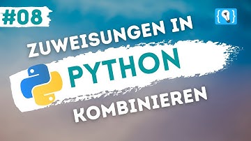 Python Tutorial deutsch [8/24] - Der Zuweisungsoperator