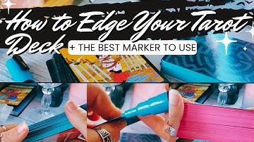 How I Edge My Tarot & Oracle Decks ✨ & The Best Markers to Use