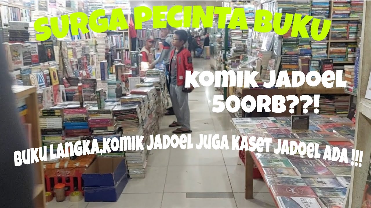 SURGA PECINTA BUKU ADA DI BLOK M SQUARE || KOMIK JADOEL 500RB ??! BELI GA YA ..???🤔
