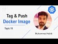 18 | Tagging and Pushing the Docker Image on DockerHub | Kubernetes Course | Urdu