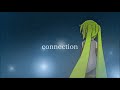 【初音ミク】connection【オリジナル】