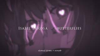 Isabel LaRosa - butterflies {slowed + reverb} Resimi