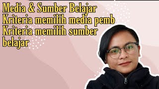 Media Pembelajaran dan Sumber Belajar - Kriteria pemilihan media dan sumber belajar di Sekolah Dasar