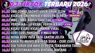 DJ TIKTOK TERBARU 2026 🎵DJ OBH COMBI SACHET UHUK UHUK🎵DJ KICAU KICAU MANIA X BODY PATA PATA