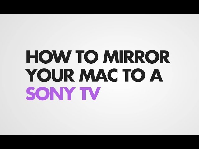 Screen Mirror Mac Or Macbook To Sony Tv How Cast You Screen Mirror Mac Or Macbook To Sony Tv, Screen Mirror Macbook Pro To Sony Smart Tv