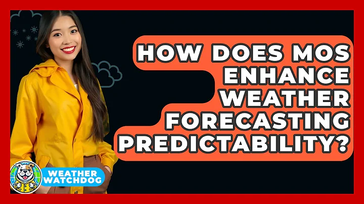 How Does MOS Enhance Weather Forecasting Predictability? - Weather Watchdog