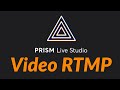 PRISM Live, Video RTMP #Streaming #ProtocoloRTMP #App
