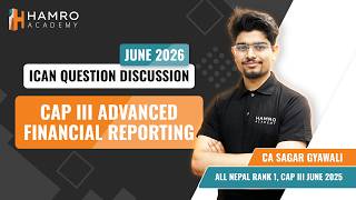 CAP III AFR | June 2026 Question Discussion | CA Sagar Gyawali | Hamro Academy screenshot 2