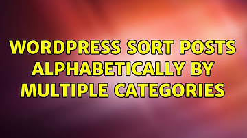 Wordpress: Sort Posts Alphabetically by Multiple Categories