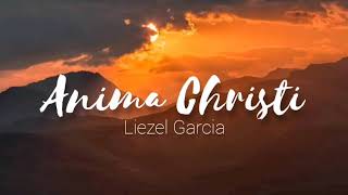 Video thumbnail of "Anima Christi - Liezel Garcia"