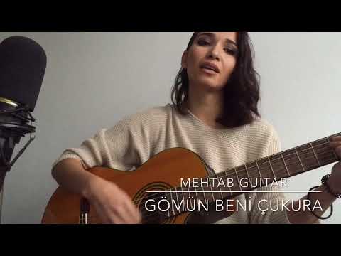 Gömün beni Çukura - Mehtab Guitar (Cover)