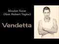 Vendetta nicolas tovar featrobert taylor