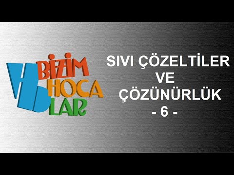 SIVI ÇÖZELTİLER VE ÇÖZÜNÜRLÜK 6 - KOLİGATİF ÖZELLİKLER 1 - 11.  SINIF - AYT