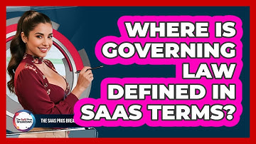 Where Is Governing Law Defined in SaaS Terms?
