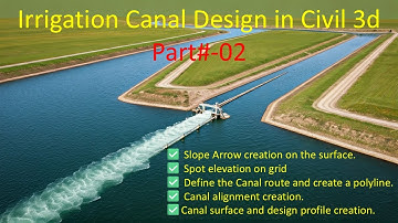🌾 Irrigation Canal Design in Civil 3D – Part 2 | Slope Arrows, Alignment & Profile Creation
