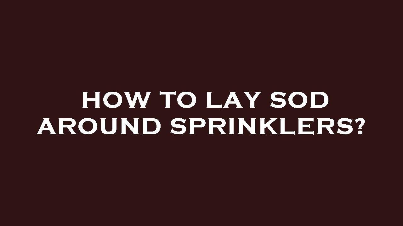How to lay sod around sprinklers? YouTube