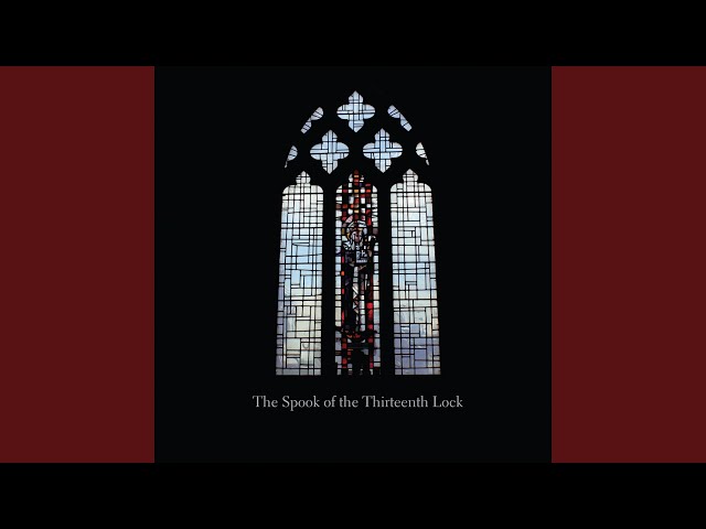 The Spook Of The Thirteenth Lock - The Lord's Prayer