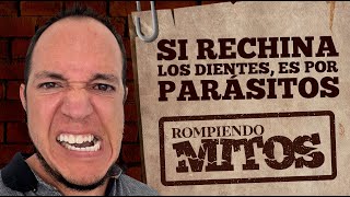 Los niños rechinan los dientes cuanto tienen parásitos. #RompiendoMitos