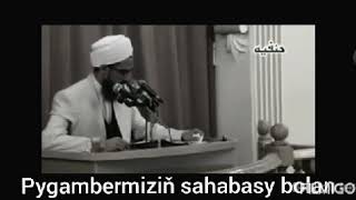 Jelaletdin Ahun  Bayram alyda yatan BUREYDE baba hakynda  Muhammet p. (S.A.W.)Sahawasy (dosty)