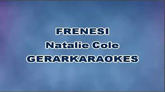 Frenesí - Natalie Cole - Karaoke Frenesí - Natalie Cole - Karaoke
