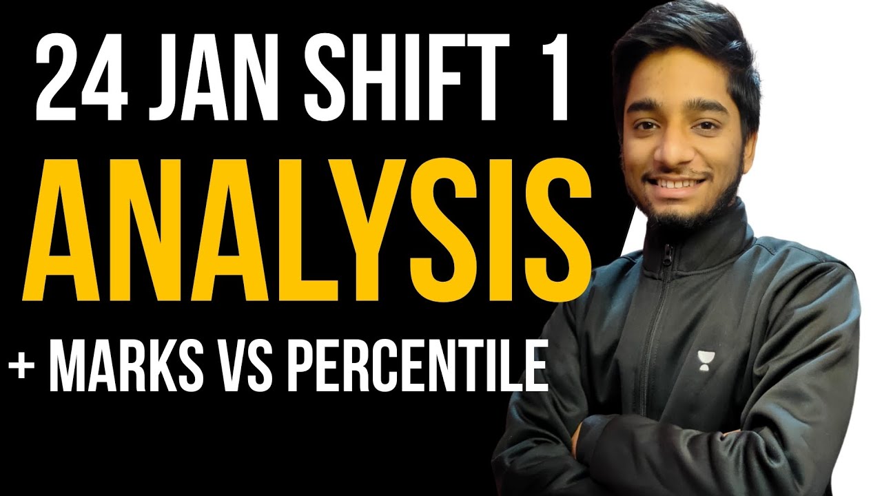 24 January shift 1 full analysis + marks vs percentile for JEE Mains ...