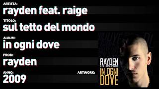 Rayden feat. Raige - In ogni dove  - 09 - "Sul tetto del mondo"