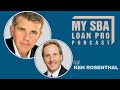 SBA 504 Loans To Buy Owner User Real Estate with Ken Rosenthal | Ep. 15 | My SBA Loan Pro Podcast
