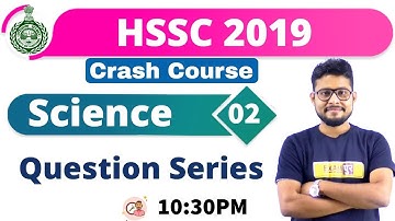 Class-02 || HSSC 2019 Crash Course || Science || By Vivek singh Sir || Question series