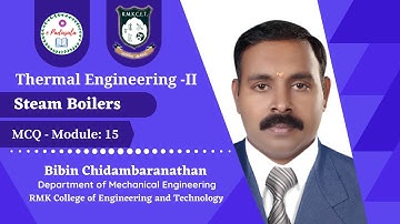 THERMAL ENGINEERING II - STEAM BOILER - MULTIPLE CHOICE QUESTION AND ANSWERS - MODULE 15