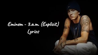 Eminem - 3.a.m. (Explicit) Lyrics