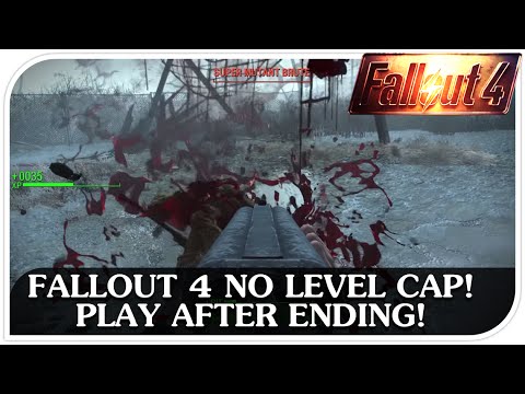 FALLOUT 4 NO Level Cap! Play After Ending!