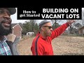 How to start building on vacant Lots-New construction-house flip