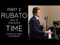 A Guide to Rubato PART 2 - Manipulating Time Effectively In Music