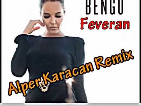 Erdem Kınay Ft. Bengü - Feveran ( Alper Karacan Remix )