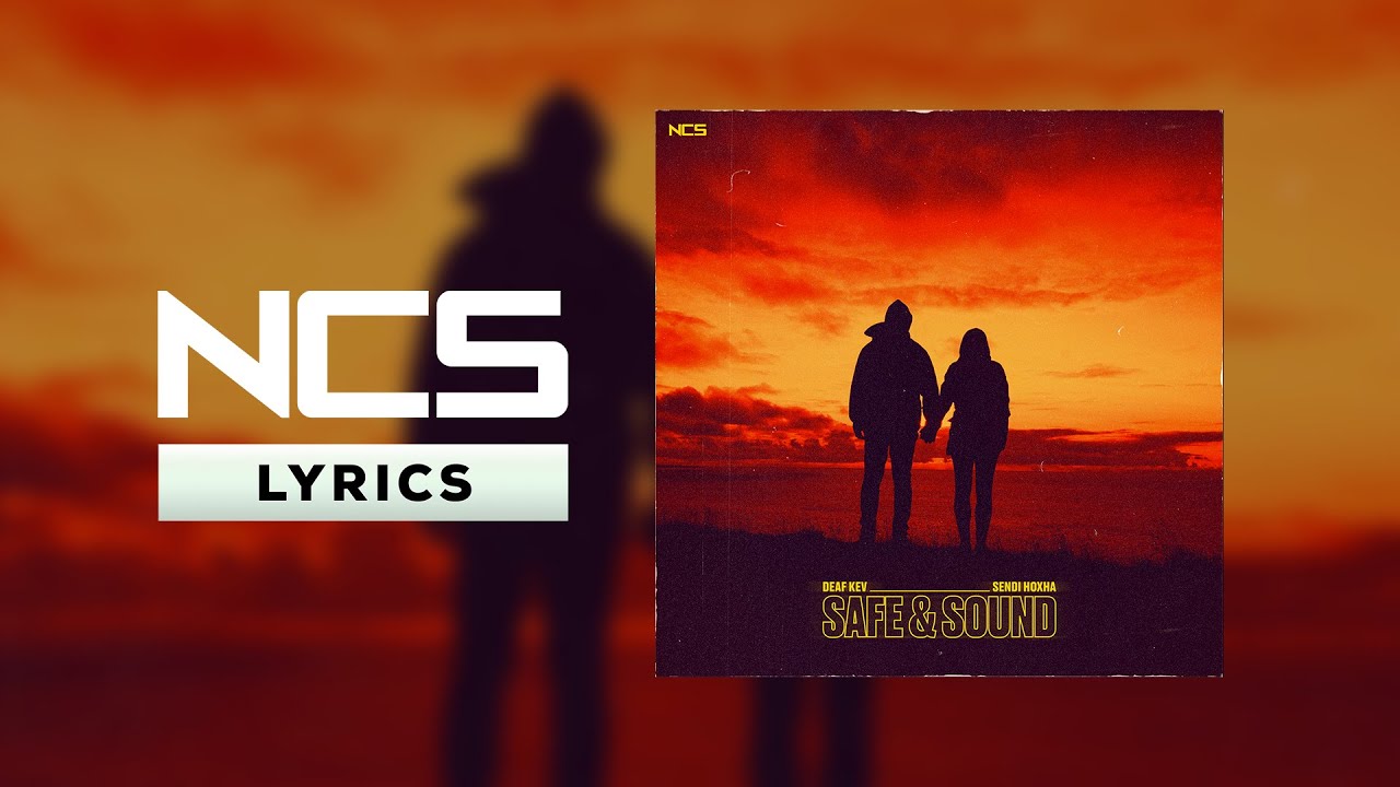 DEAF KEV - Safe & Sound with Sendi Hoxha [NCS Lyrics] - YouTube