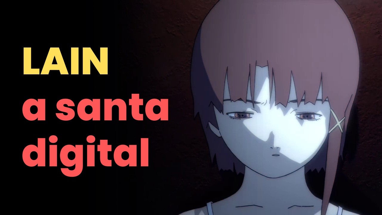 SERIAL EXPERIMENTS LAIN (1998) e o Martírio Digital