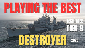 Playing The Best Tech Tree Tier 9 Destroyer in World of Warships WOWS 2025